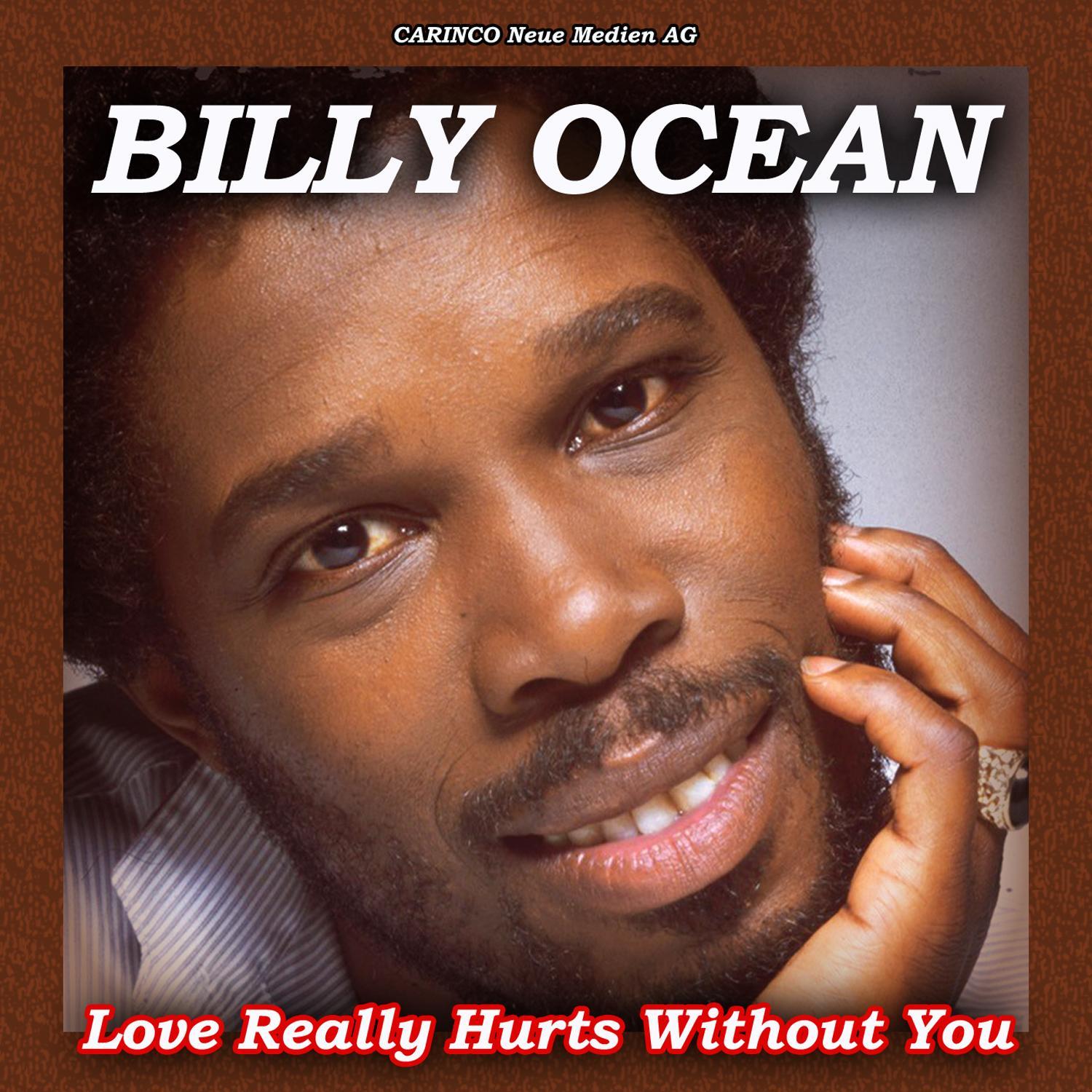 Love Really Hurts Without You