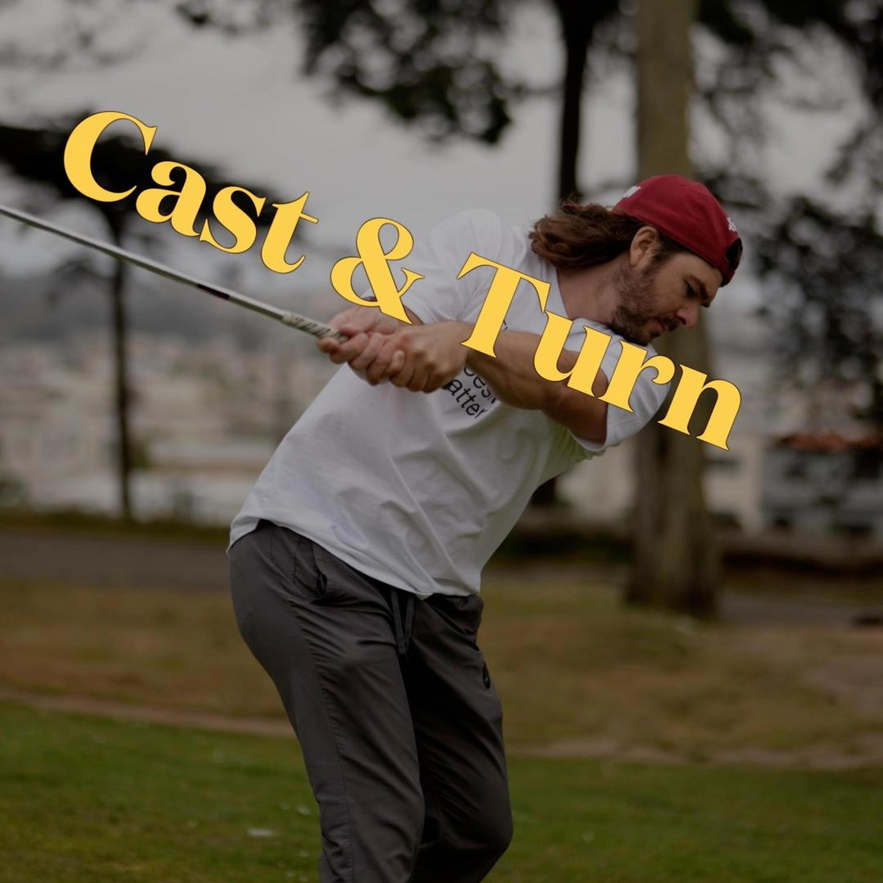 Cast & Turn