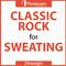 Classic Rock For Sweating专辑