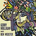 Gerry Mulligan Meets Ben Webster (Remastered)专辑