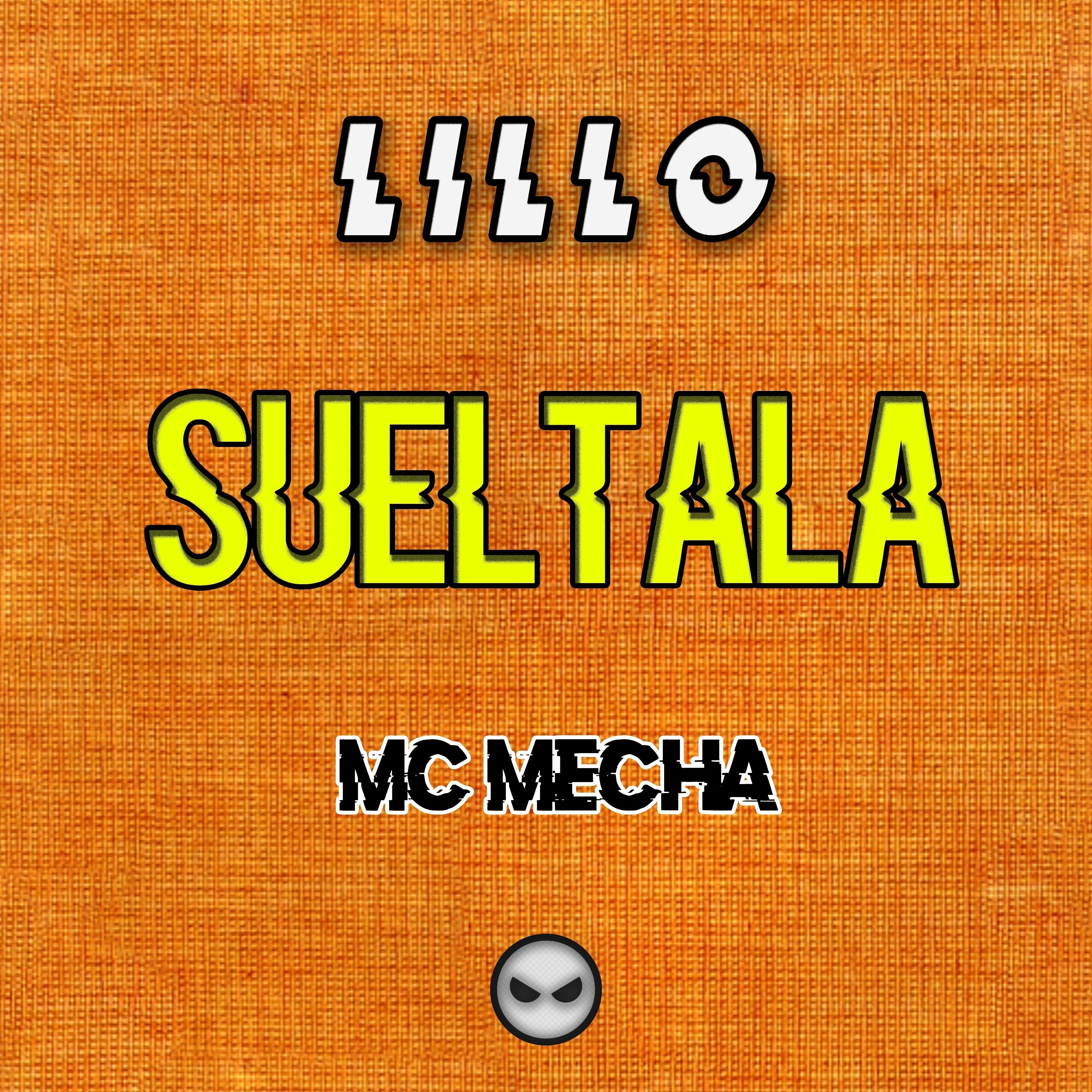 Sueltala (feat. MC Mecha)