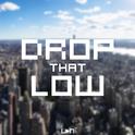 Drop That Low专辑