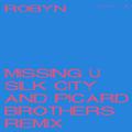 Missing U (Silk City & Picard Brothers Remix)