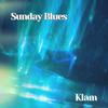 Klam - Sunday Blues