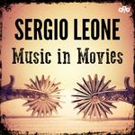 Sergio Leone - Music in Movies专辑