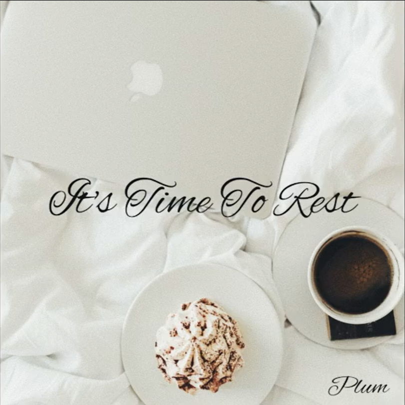 It's Time To Rest