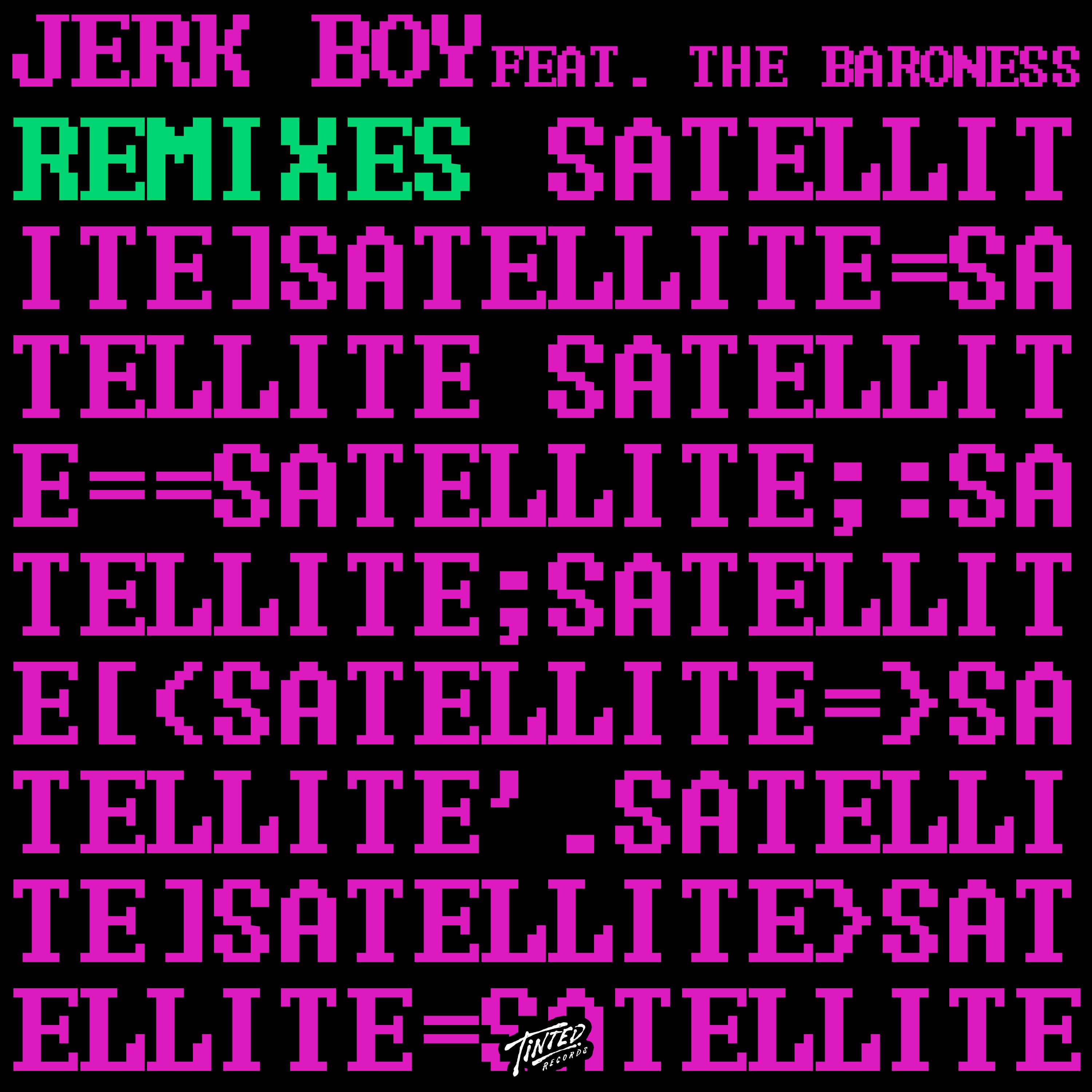 Jerk Boy - Satellite (feat. The Baroness) [Art Of Tones Disco Mix]