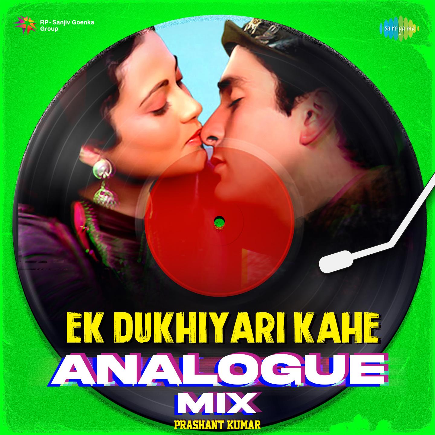 Ek Dukhiyari Kahe Analogue Mix
