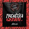 DJ MENOR T7 - Frenética Genial