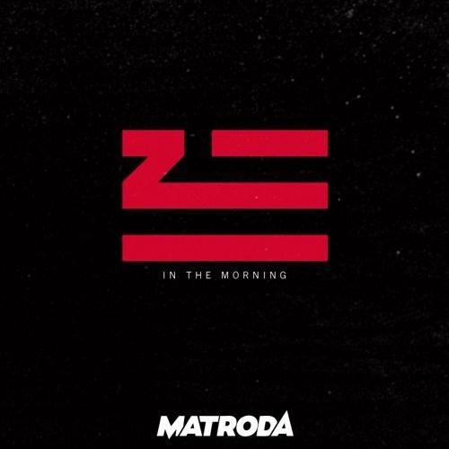 In The Morning (Matroda Remix)专辑