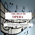 The Best of Opera - Tchaikovsky, Prokofiev