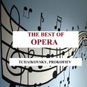 The Best of Opera - Tchaikovsky, Prokofiev专辑