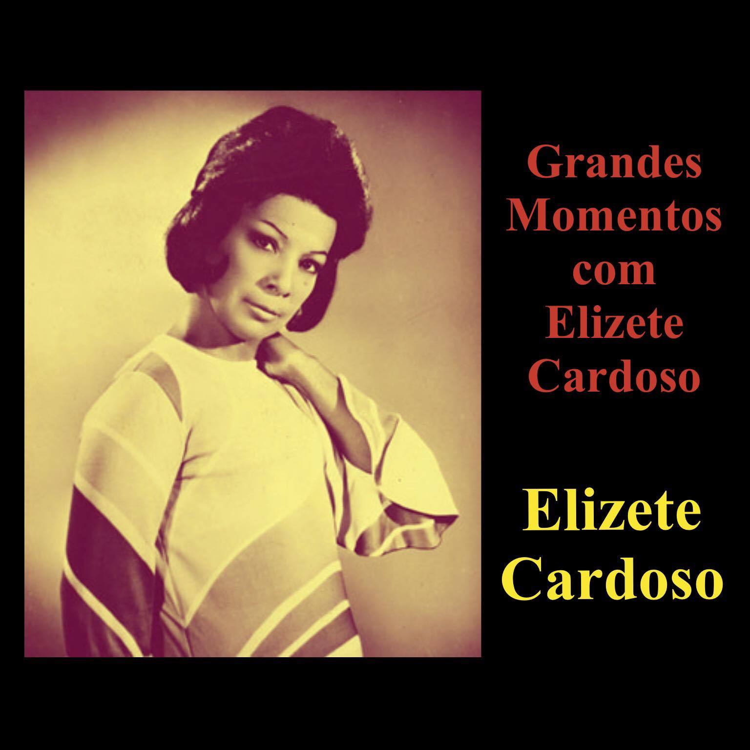 Grandes Momentos Com Elizete Cardoso