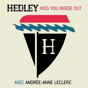 Hedley-Kiss You Inside Out  立体声伴奏