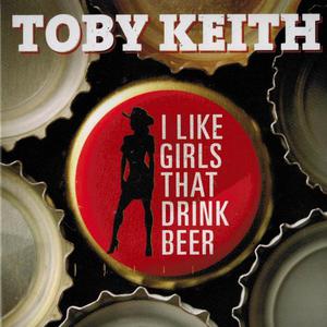 Toby Keith-I Like Girls That Drink Beer  立体声伴奏 （降8半音）