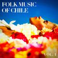 Folk Music of Chile, Vol. 1