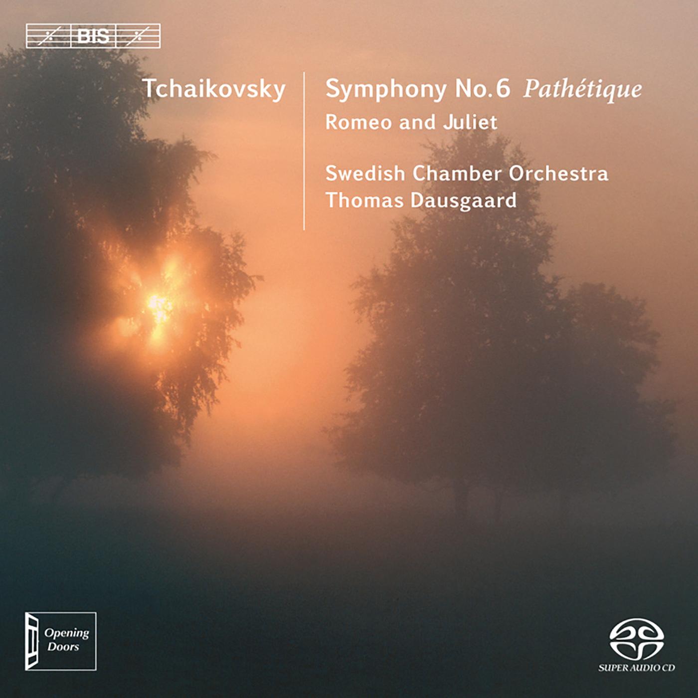 TCHAIKOVSKY, P.I.: Symphony No. 6, "Pathetique" / Romeo and Juliet Fantasy Overture (Swedish Chamber Orchestra, Dausgaard)