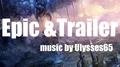 Epic & Trailer (with Ulysses65)专辑