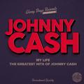 My Life (The Greatest Hits of Johnny Cash)