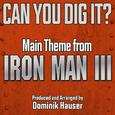 "Can You Dig It?" (From the Original Score To "Iron Man 3")