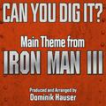 "Can You Dig It?" (From the Original Score To "Iron Man 3")