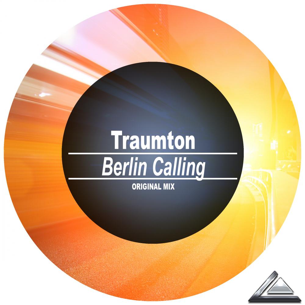 Traumton - Berlin Calling (Original Mix)