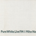 Pure White Live '94专辑