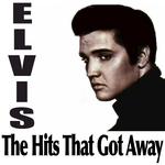 Elvis - The Hits That Got Away专辑