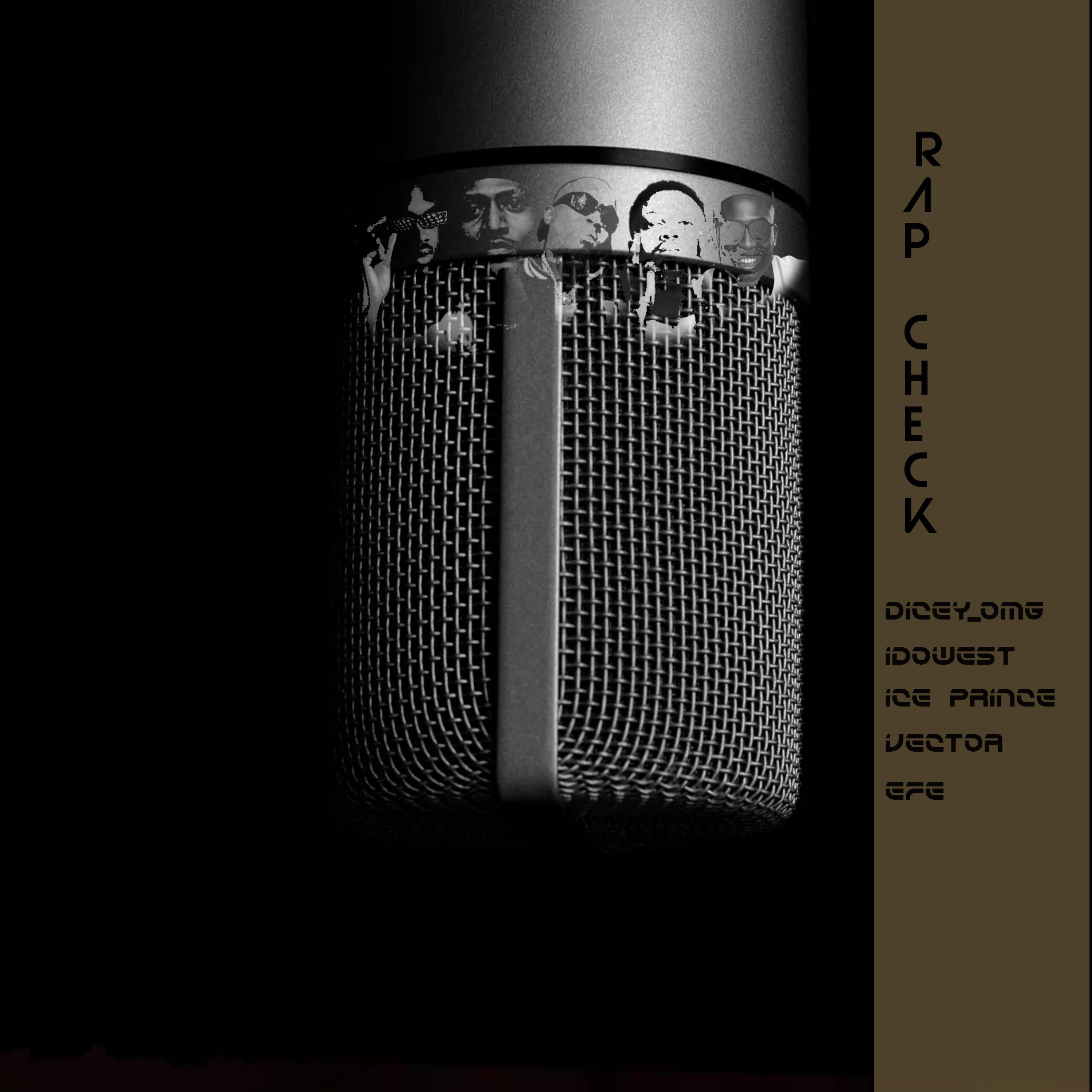 Rapcheck (2019 Freestyle ) (feat. Idowest, Ice Prince, Vector & Efe)