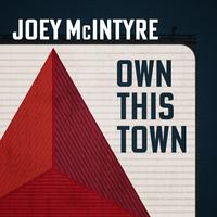 Joey McIntyre - Own This Town (Pre-V) 带和声伴奏