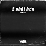 Pháo - 2 Phút Hơn (Well Remix）专辑