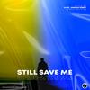 Sling - Still Save Me (Original Mix)