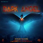 Dark Angel (Epic Heroic Trailer Score)专辑