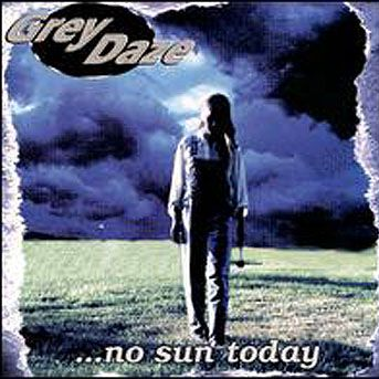Grey Daze:No Sun Today