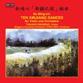 DU, Mingxin: 10 Xinjiang Dances (Takako Nishizaki, Singapore Symphony, Choo Hoey)