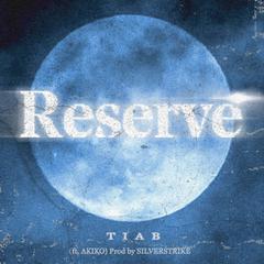 Reserve (feat. Akiko & Silverstrike)