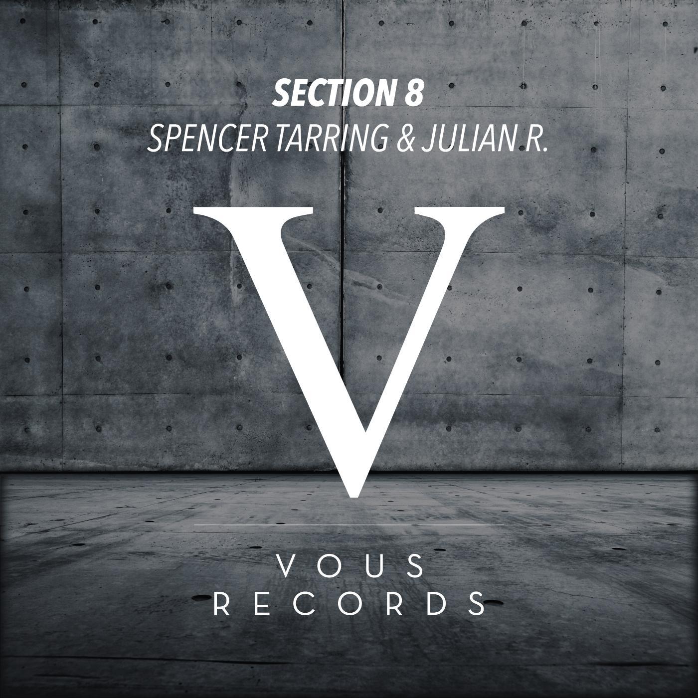 VOUS0020 Spencer Tarring & Julian R - Section 8专辑