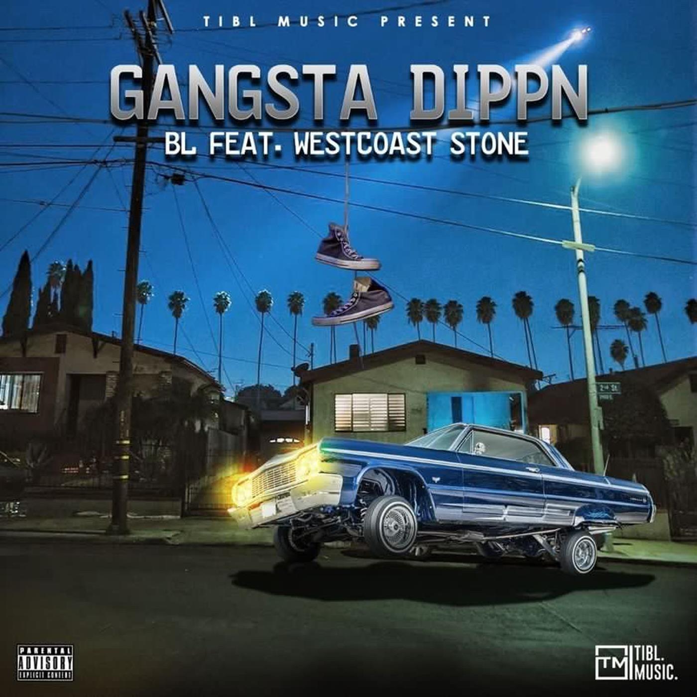 Gangsta Dippn (feat. Westcoast Stone)