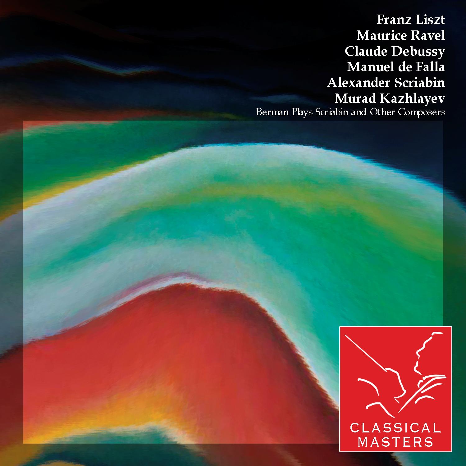 Berman Plays Scriabin and Other Composers