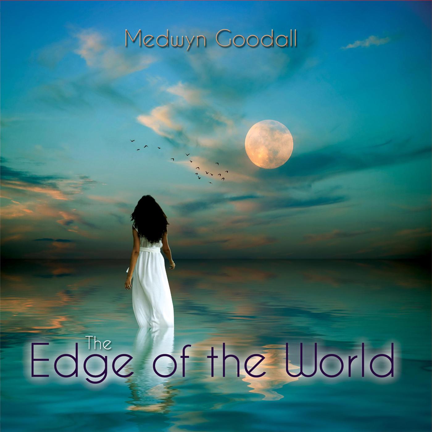 Medwyn Goodall - The Edge of the World