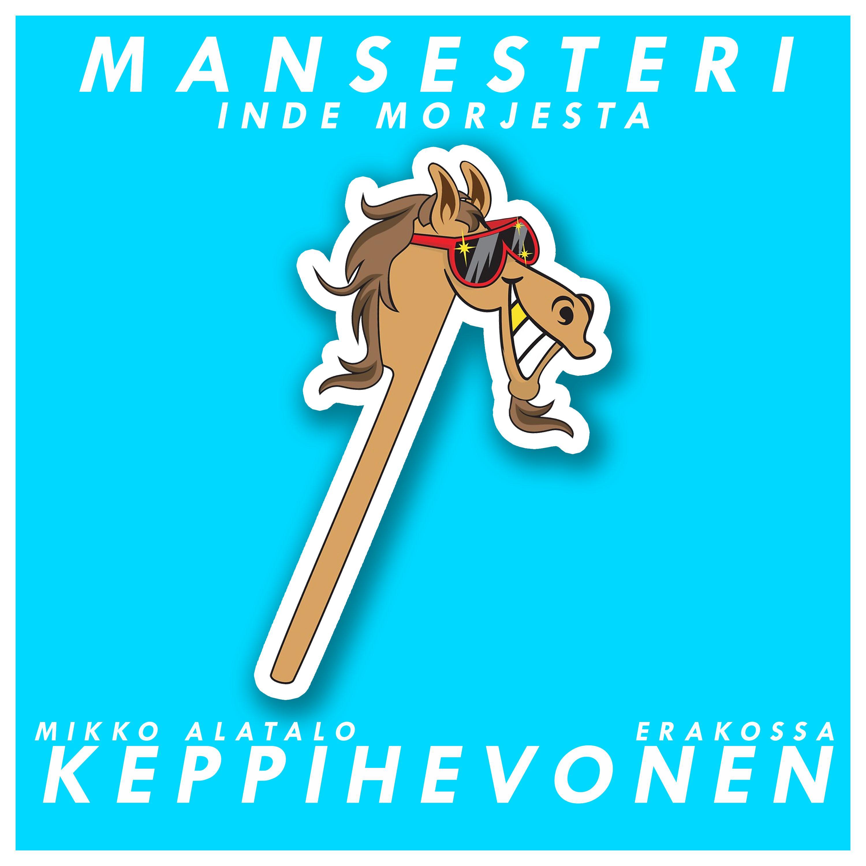 Keppihevonen (feat. Mikko Alatalo & Erakossa)