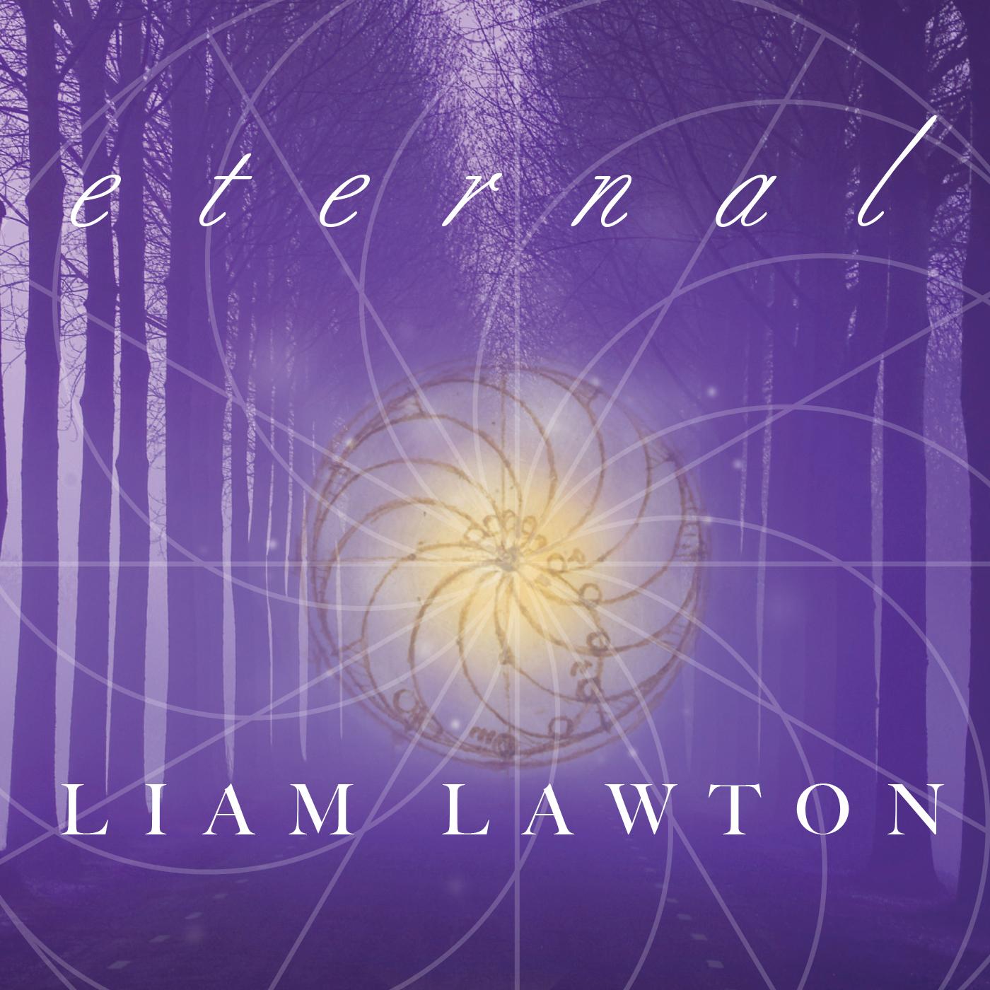 LAWTON, Liam: Eternal