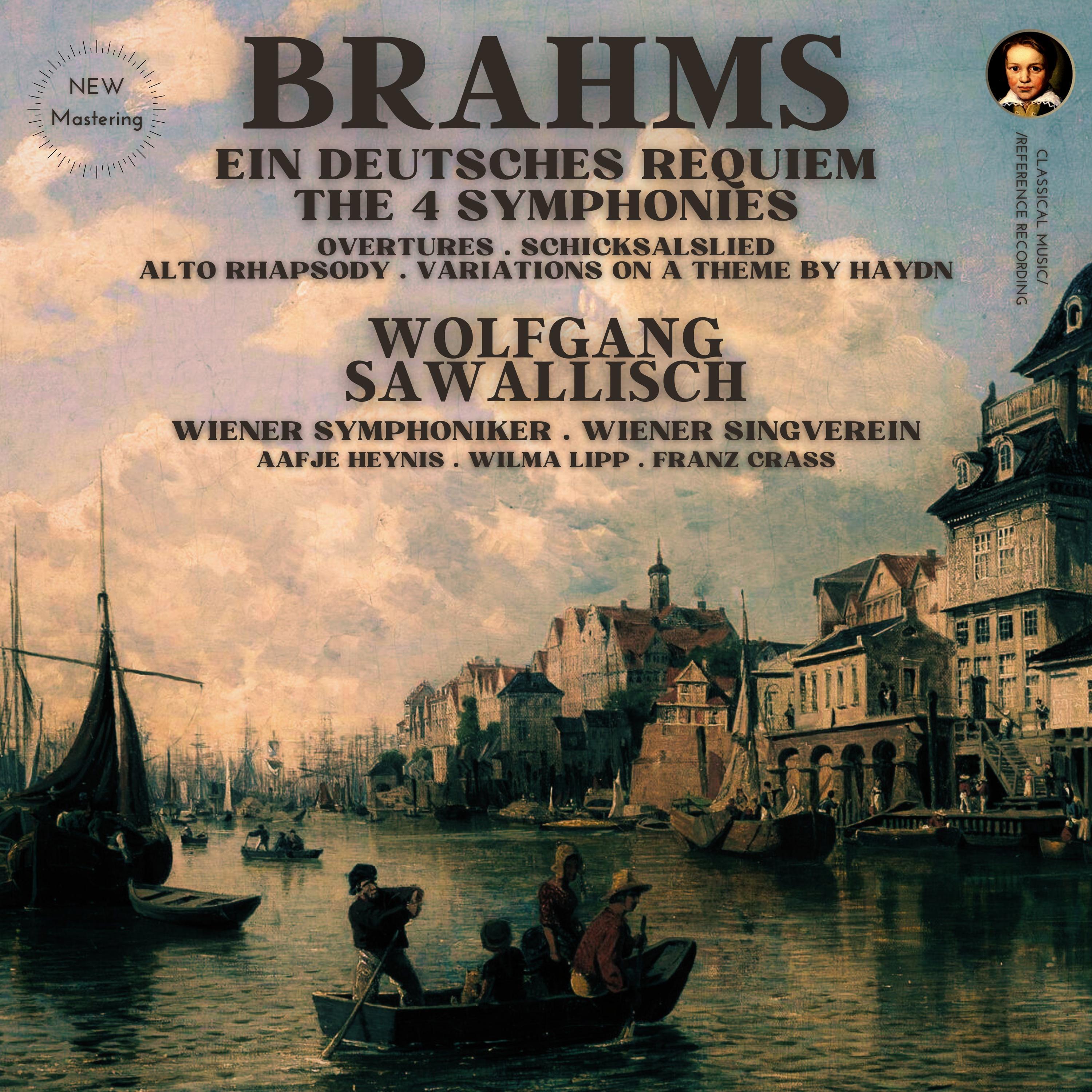 Brahms: Ein Deutsches Requiem, The 4 Symphonies, Overtures and Choral Works by Wolfgang Sawallisch (2023 Remastered)