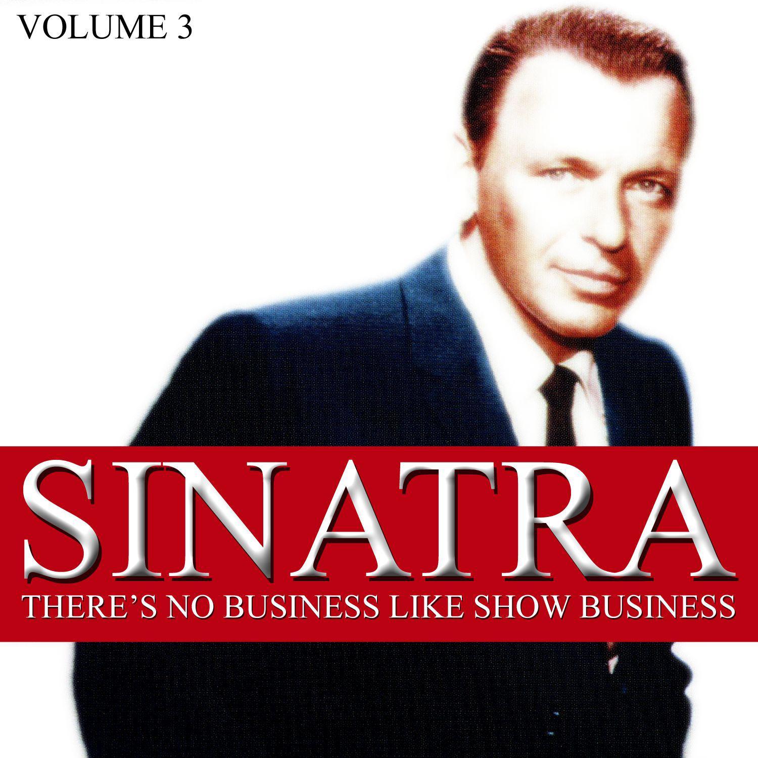 There's No Business Like Show Business Volume 3