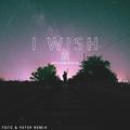 I Wish (tofû & Yetep Remix)