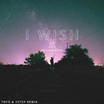 I Wish (tofû & Yetep Remix)专辑