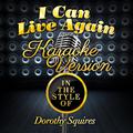 I Can Live Again (In the Style of Dorothy Squires) [Karaoke Version] - Single