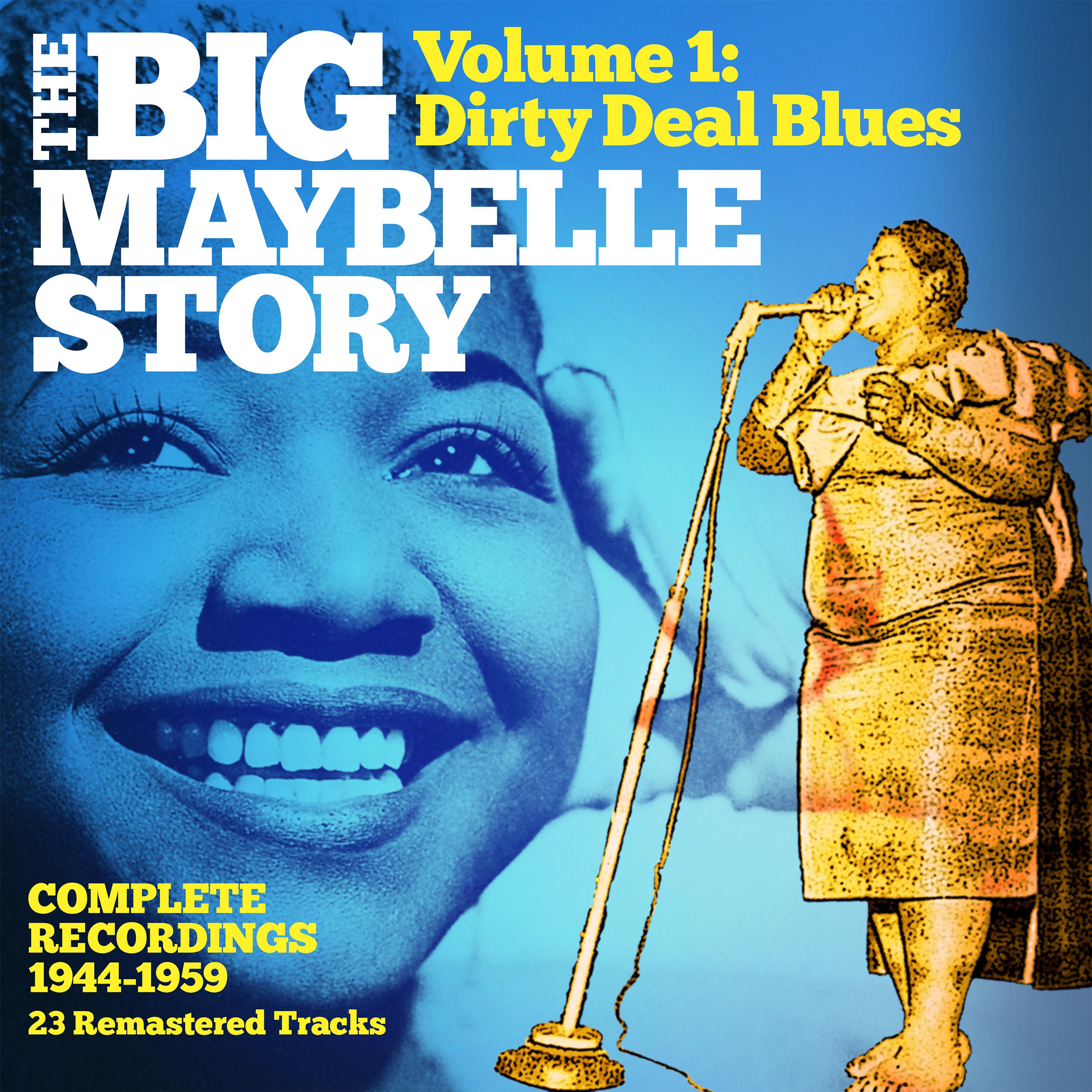 Big Maybelle - Dirty Deal Blues (feat. Mabel Smith; Hot Lips Page Orchestra)