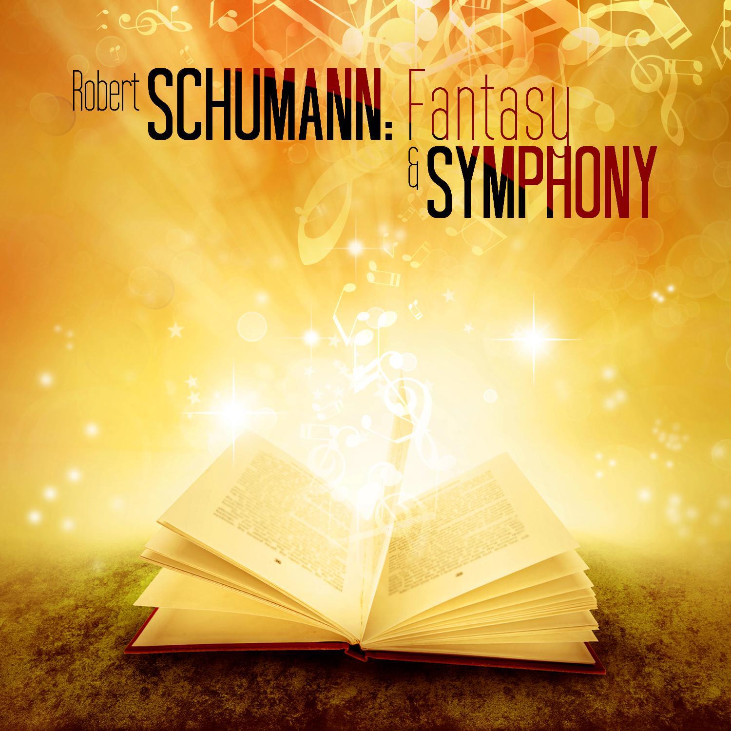 Robert Schumann: Fantasy & Symphony专辑