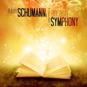 Robert Schumann: Fantasy & Symphony